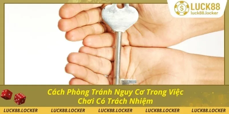 Sử dụng công cụ hỗ trợ trong việc chơi có trách nhiệm