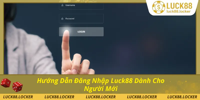 Quy trình các bước đăng nhập Luck88 cơ bản