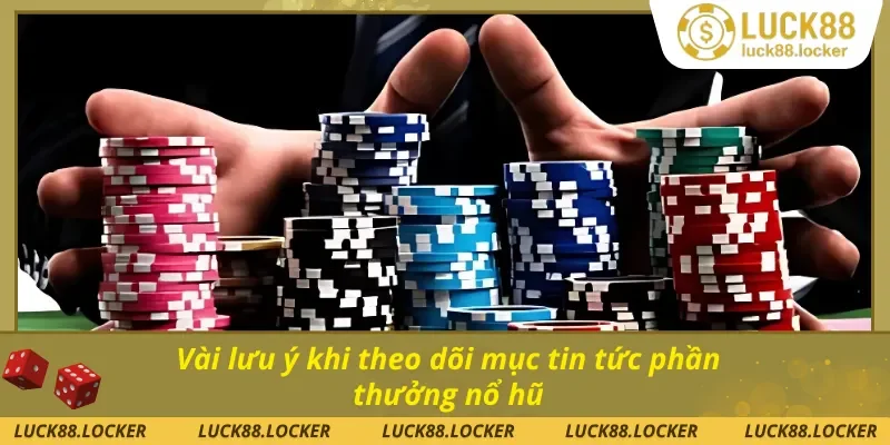 Hướng dẫn theo dõi phần thưởng nổ hũ có thưởng khủng