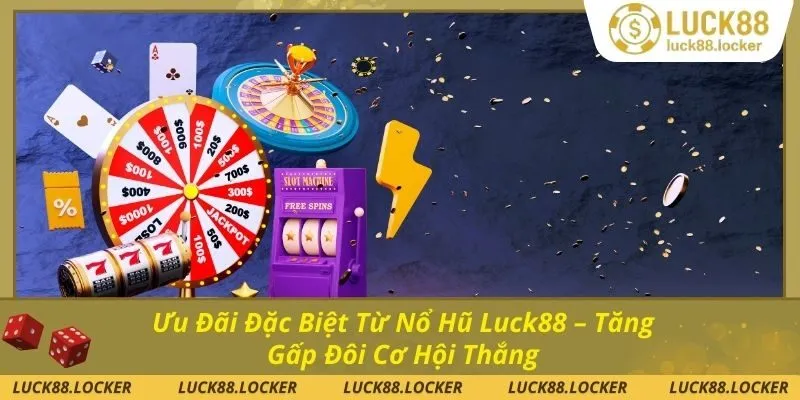 Nhiều ưu đãi hot khi chơi nổ hũ luck88