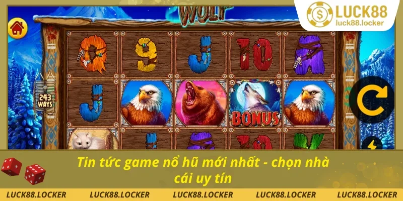 Cập nhật danh sách nhà cái slot uy tín trong tin tức game nổ hũ mới nhất